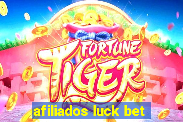 afiliados luck bet